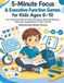 Jeux de concentration et de fonctions exécutives en 5 minutes pour enfants de 6 à 10 ans