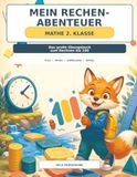 Mein Rechen-Abenteuer: Mathe 2. Klasse Übungsbuch bis 100