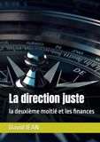 La direction juste: la deuxième moitié et les finances