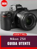 Nikon Z5II GUIDA UTENTE 2026