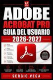 Adobe Acrobat Pro Guia del Usuario 2026-2027