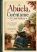 Abuela, Cuéntame Tu Historia: Un diario guiado para guardar tus recuerdos, recetas, tradiciones y lecciones de vida para las generaciones que vienen.