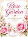 Rose Garden: Livre de coloriage pour adultes