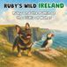 Ruby and the Puffin of the Cliffs of Moher: A Children's Picture Book About Ireland's Wildlife - Book 4