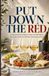 PUT DOWN THE RED: A Cheesemonger’s Guide to Cheese and Wine Pairing Six Cheese Boards for Effortless Entertaining at Home