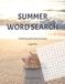 Summer Word Search: 100 Relaxing Word Search Puzzles for Adults Large Print