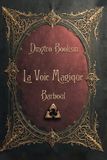 La Voie Magique La Voie Magique Paperback 408 pagina's