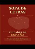 Sopa de Letras: Ciudades de España: Para Adultos Mayores · Letra Grande