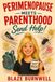 Perimenopause Meets Parenthood: Send Help!