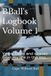 BBall's Logbook Volume 1: Yarns, tales and stories from my life in the sky...