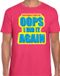 Bellatio Decorations Foute party Oops I did it again verkleed/carnaval t-shirt roze heren L