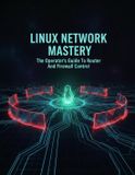 Linux Libri GmbH Linux Network Mastery: The Operator'S Guide To Router And Firewall Control
