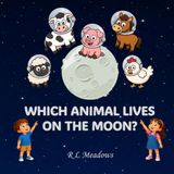 Which Animal Lives On The Moon?