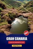 GRAN Libri GmbH Gran Canaria Guida Escursionistica 2027: Itinerari Roque Nublo, pianificazione dei sentieri costieri e itinerari giornalieri per visitatori alla prima esperienza