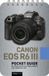 Canon EOS R6 III: Pocket Guide