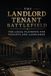 The Landlord Tenant Battlefield: The Legal Playbook for Tenants and Landlords