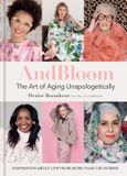 And Libri GmbH And Bloom The Art of Aging Unapologetically