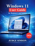 Windows Independently Published Windows 11 User Guide for Beginners and Seniors