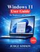 Windows Independently Published Windows 11 User Guide for Beginners and Seniors