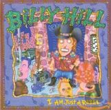 Billy Hill - I Am Just A Rebel