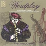 Sonic Rendezvous Musica Antiqua Of London - Word Play - Madrigals And Chansons