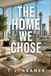 The Home We Chose