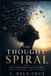 The Libri GmbH The Thought Spiral: What Overthinking Taught Me About Anxiety, Control, and Letting Go Paperback
