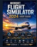 Microsoft Flight Simulator 2024 User Guide