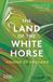 The Thames & Hudson Ltd The Land of the White Horse