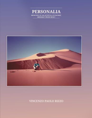 PERSONALIA: MEMOIRS OF AN ATYPICAL ECONOMIC MIGRANT FROM SICILY