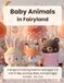 Baby Animals in Fairyland: A Magical Coloring Book for Kids Ages 3-8 with 15 Big and Easy Baby Animal Pages