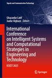 International Conference on Intelligent Systems and Computational Strategies in Engineering and Technology: ICICET 2025