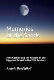 Memories of the Sands: John Cassian and the Fathers of the Egyptian Desert in the IVth Century