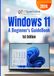 Windows 11 A Beginner's GuideBook: 1st Edition - 2026