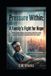 Pressure Libri GmbH Pressure Within: A Families Fight for Hope