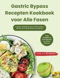 Gastric Healthy Flavors Cookbook - Gastric Bypass Recepten Kookboek voor Alle Fasen