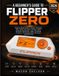 A Independently Published A Beginner's Guide to Flipper Zero: Step-by-Step Help for Setup, Firmware, NFC, RFID, Sub-GHz, Infrared, GPIO, BadUSB, Bluetooth, Apps, Scripting, Projects, Troubleshooting, Recovery, and Safe Use
