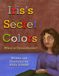 Iris's Secret Colors: What is Synesthesia?