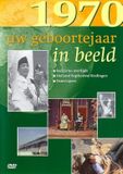 Uw Bol Geboortejaar in Beeld - 1970