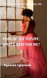 Fear Libri GmbH Fear of the future; what's next for me?