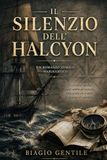 IL SILENZIO DELL'HALCYON: UN OMICIDIO SUL MOLO. UN SEGRETO SEPOLTO DALL'ALTRA PARTE DEL MONDO.