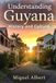 Understanding Guyana: History and Culture