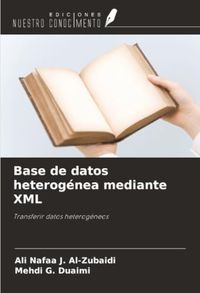 Base de datos heterogénea mediante XML: Transferir datos heterogéneos