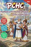 Pourquoi PCHC Pourquoi la Mythologie Grecque, c'était hyper cool !