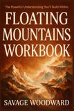 The Powerful Understanding You'll Build Within Floating Mountains: A Practical Look at the Original Book's Most Valuable Ideas
