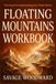 The Powerful Understanding You'll Build Within Floating Mountains: A Practical Look at the Original Book's Most Valuable Ideas