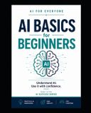 AI Libri GmbH AI for Everyone - AI Success- AI Basics for Beginners - Book 1