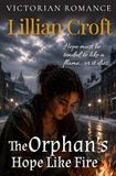 The Orphan's Hope Like Fire