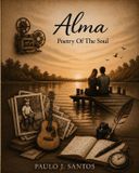 Alma: Poetry Of The Soul
