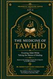 The Medicine of Tawhid: Trusting Allah While Taking the Means of Healing